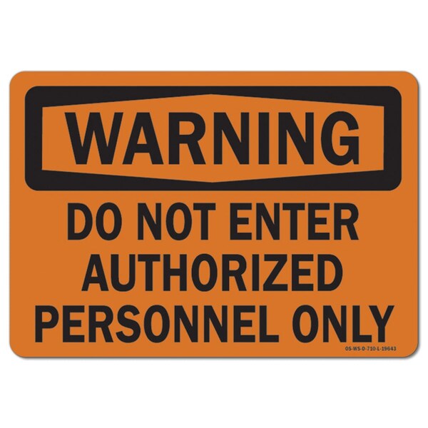 Safety Sign, OSHA Warning, 7" Height, 10" Width, Aluminum, Authorized Personnel 9, Landscape